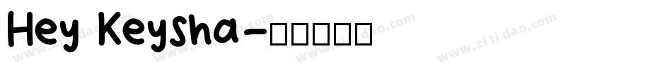 Hey Keysha字体转换